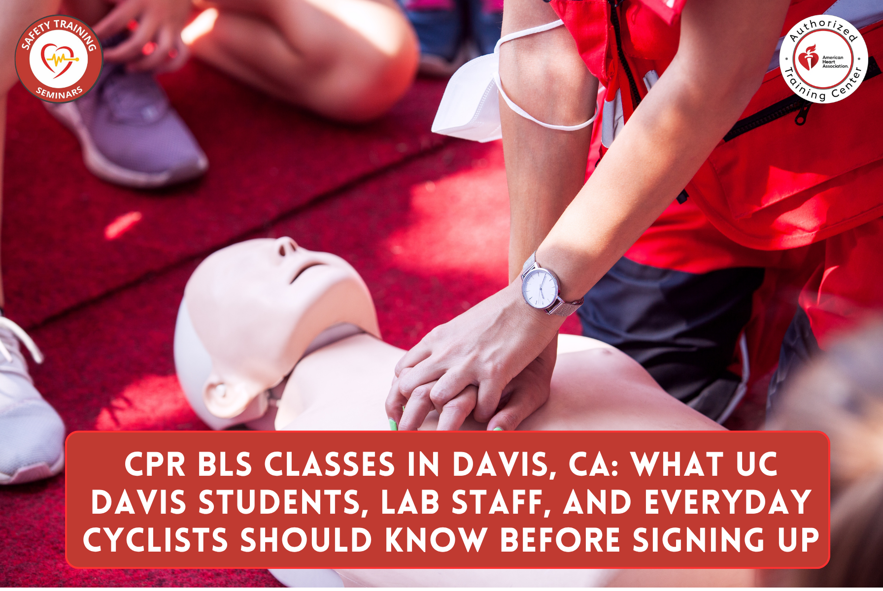 CPR BLS Classes in Davis, CA: What UC Davis students, lab staff, and everyday cyclists Should Know Before Signing Up